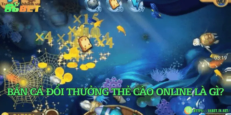 Bắn cá đổi thưởng thẻ cào online là gì?