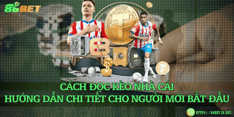 Cách đọc kèo nhà cái – Hướng dẫn chi tiết cho người mới bắt đầu