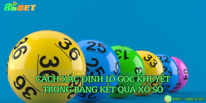 Lô góc khuyết là gì? Soi cầu lô góc khuyết chính xác nhất Cách xác định lô góc khuyết trong bảng kết quả xổ số