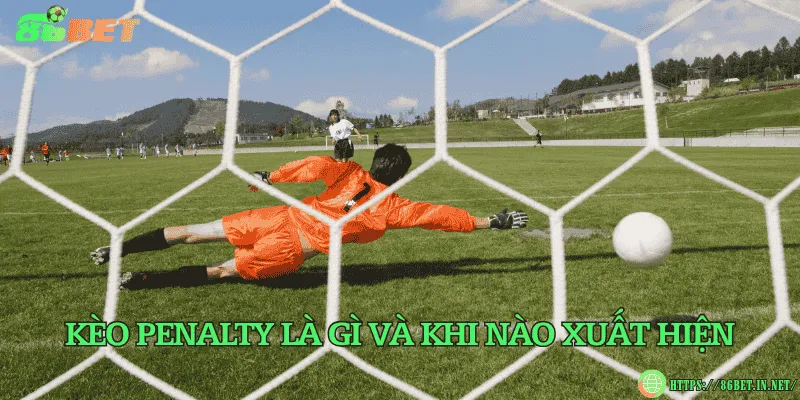 Kèo penalty – Hướng dẫn chi tiết cách đọc, soi và đặt cược hiệu quả Kèo penalty là gì và khi nào xuất hiện
