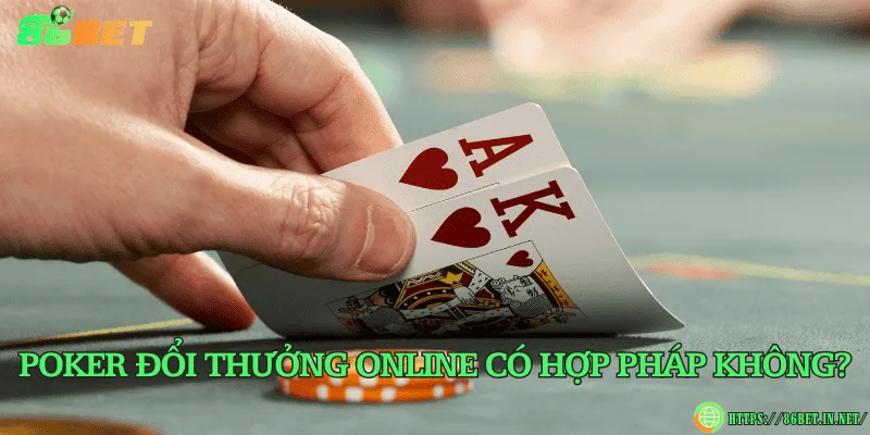 Poker đổi thưởng online có hợp pháp không?