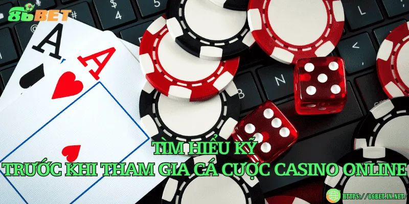 Kinh nghiệm cá cược casino online giúp bạn thắng lớn Tìm hiểu kỹ trước khi tham gia cá cược casino online